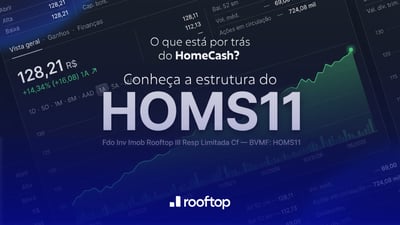 O que está por trás do HomeCash? Conheça a estrutura do HOMS11